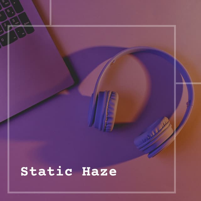 Static Haze - White Noise Baby Sleep