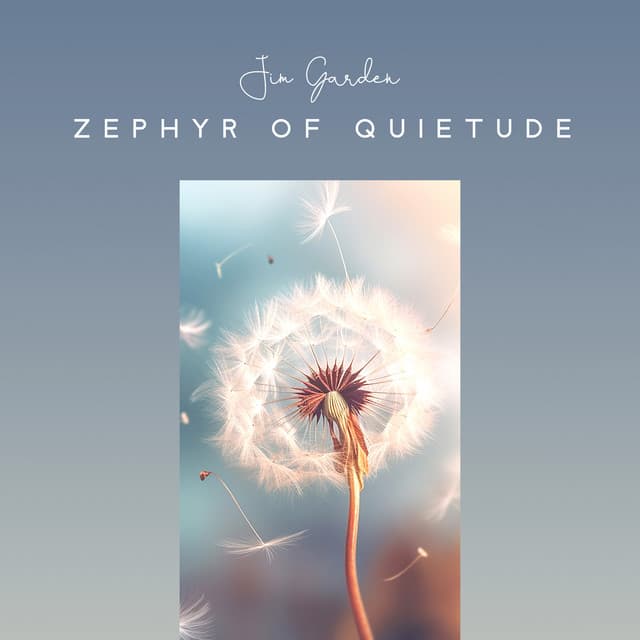 Zephyr of Quietude - Jim Garden
