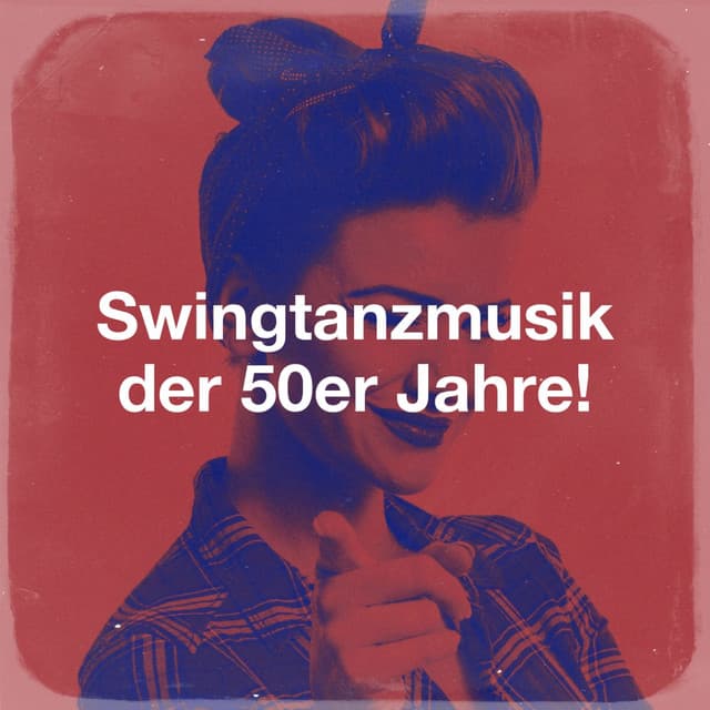 Swingtanzmusik der 50er Jahre! - Best Of Hits