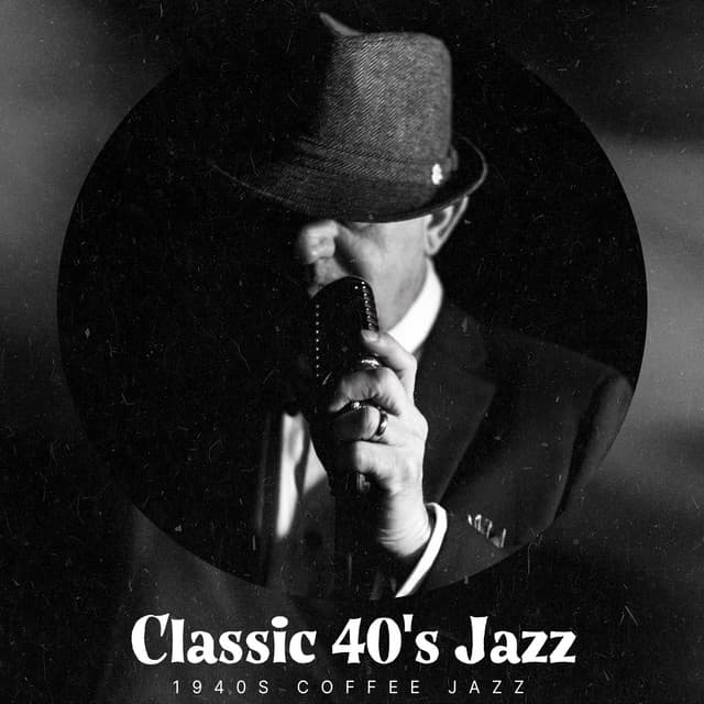 Classic 40's Jazz - 1940s Coffee Jazz
