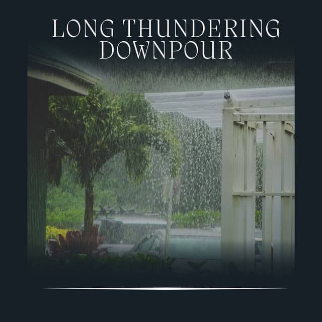 Long Thundering Downpour - The Rain Factory