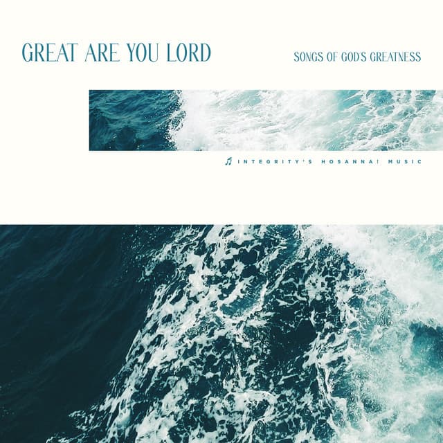 Great Are You Lord: Songs of God's Greatness - Various Artists