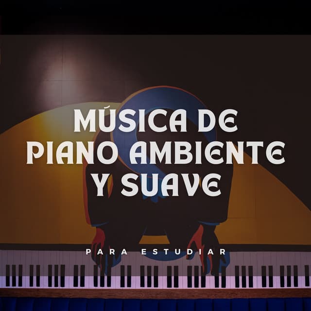 Música De Piano Ambiente Y Suave Para Estudiar - Estudiar música de piano
