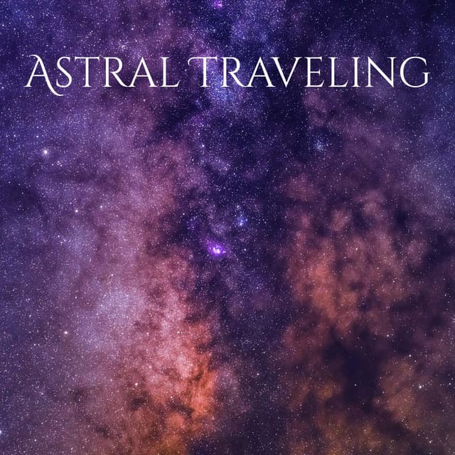 Astral Traveling - Space Atmosphere