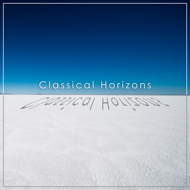 "Classical Horizons": Mozart & More - Wolfgang Amadeus Mozart