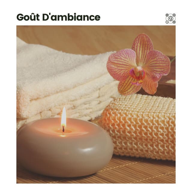 Goût D'ambiance - Détente et Relaxation