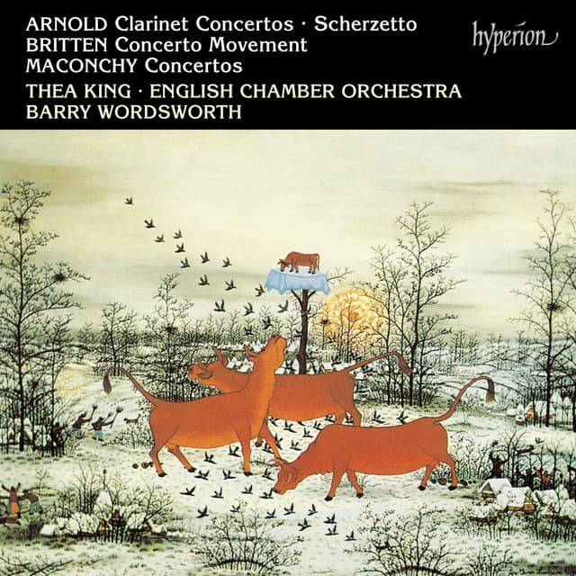 Arnold, Britten & Maconchy: Clarinet Concertos - Thea King