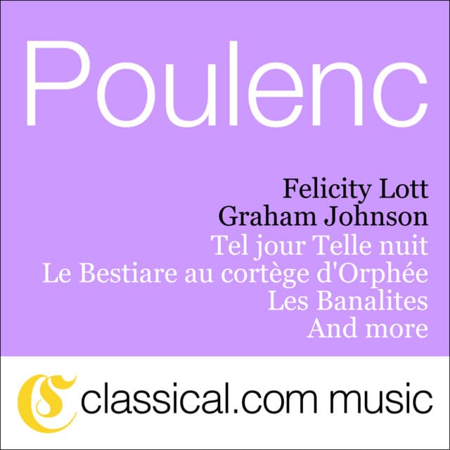 Francis Poulenc, Le Bestiare Au Cortège D'Orphée - Felicity Lott