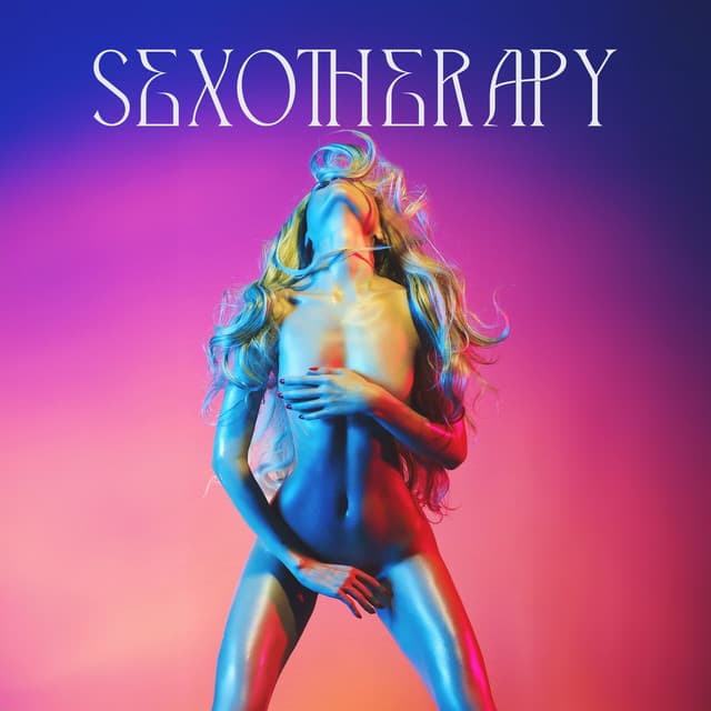 Sexotherapy – Playlist Music 2023 of Tantric Music Created for Sex, Erotic Massage, Dark Shades of Kamasutra - Tamara Erotique