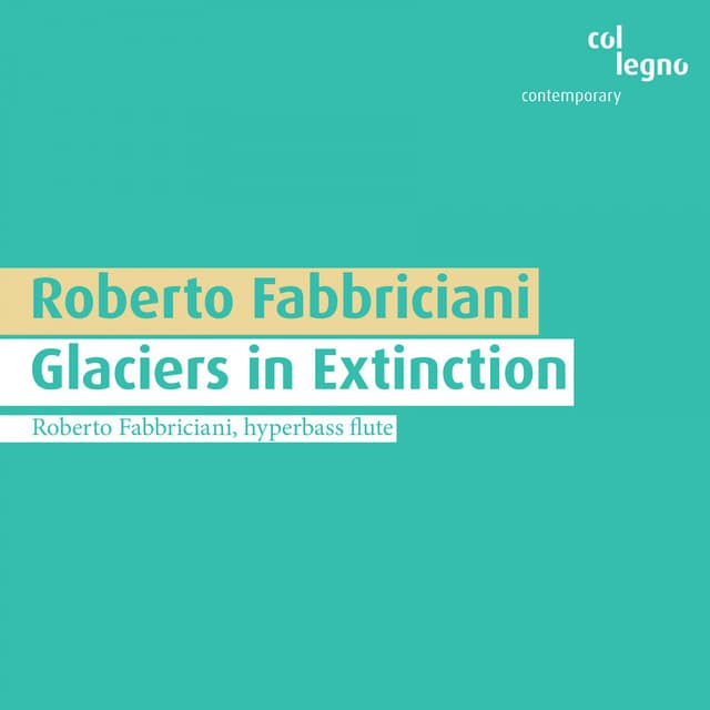 Glaciers in Extinction - Roberto Fabbriciani