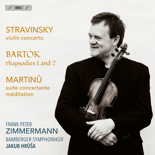 Stravinsky, Bartók & Martinů: Violin Works - Frank Peter Zimmermann