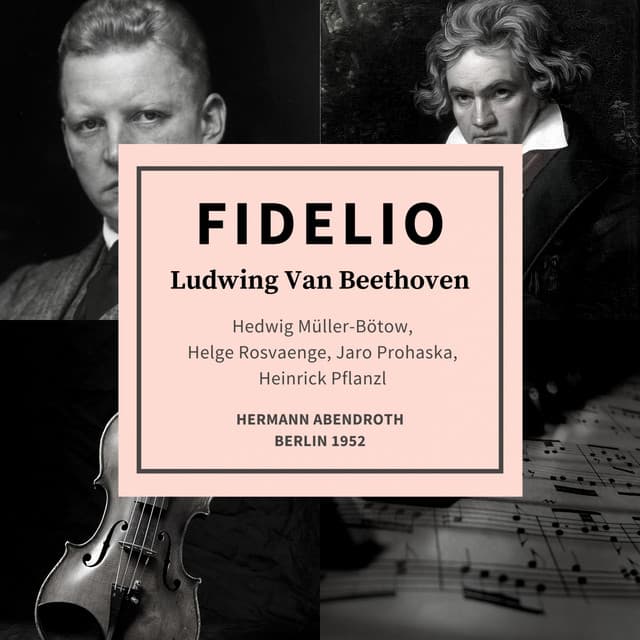 Ludwing Van Beethoven: Fidelio - Ludwig van Beethoven