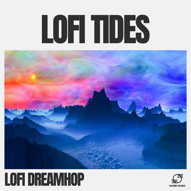 Lofi Tides - Lofi DreamHop