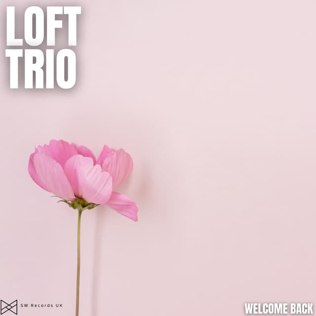 Welcome Back - Loft Trio