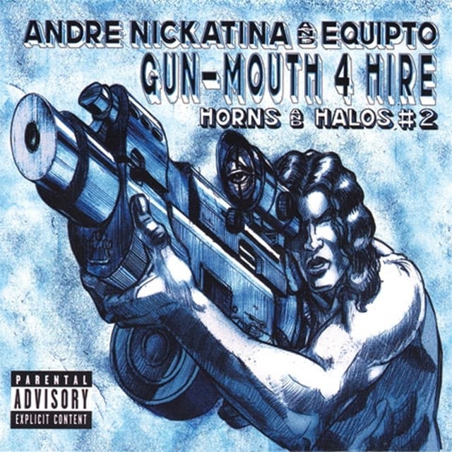 Gun-Mouth 4 hire Horns and Halos #2 - Andre Nickatina