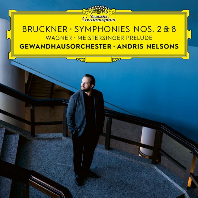 Bruckner: Symphonies Nos. 2 & 8 / Wagner: Meistersinger Prelude - Anton Bruckner