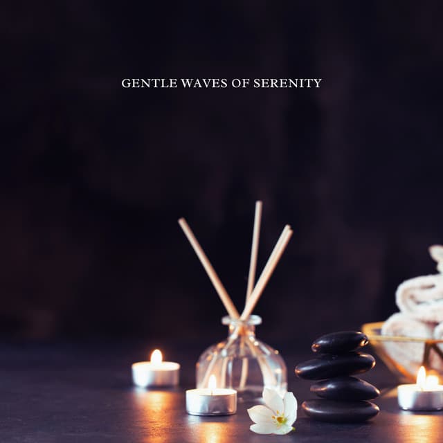 Gentle Waves of Serenity - Thai Massage Music