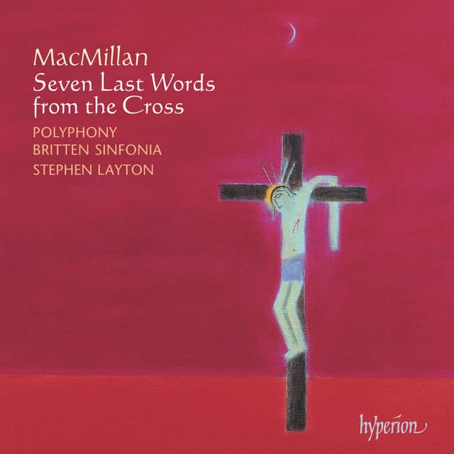 MacMillan: Seven Last Words from the Cross - James MacMillan