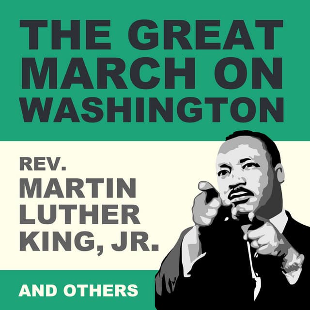 The Great March on Washington - Martin Luther King, Jr.