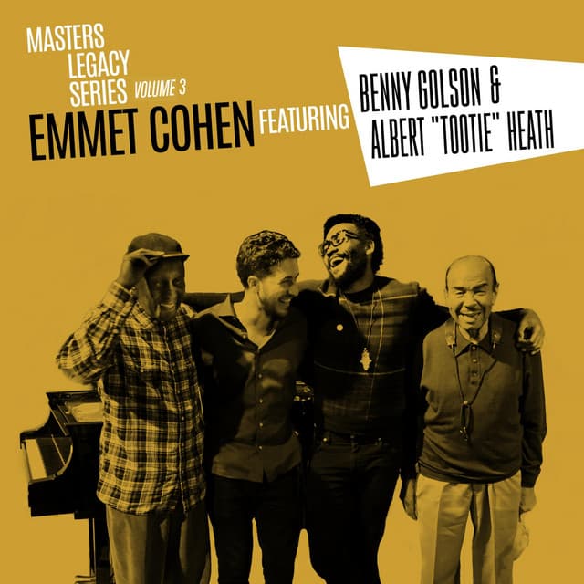 Masters Legacy Series, Vol. Three: Benny Golson & Albert "Tootie" Heath - Emmet Cohen