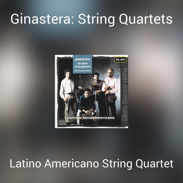 Ginastera: String Quartets - Alberto Ginastera