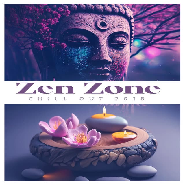 Zen Zone - Chill Out 2018