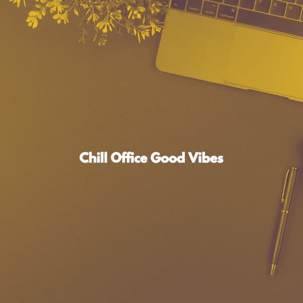 Chill Office Good Vibes - Coffee Shop Jazz Relax