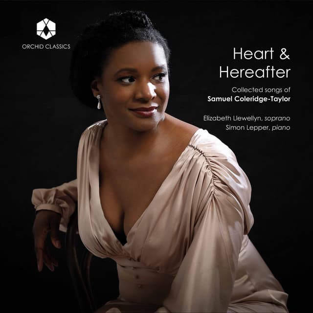 Heart & Hereafter: Collected Songs of Samuel Coleridge-Taylor - Samuel Coleridge-Taylor