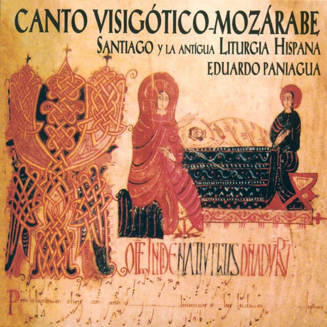 Canto Visigótico-Mozárabe. Santiago y Ll Antigua Liturgia Hispana - Eduardo Paniagua