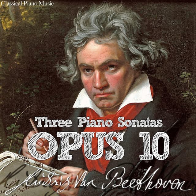 Ludwig van Beethoven: Opus 10, Three Piano Sonatas - Classical Piano Music