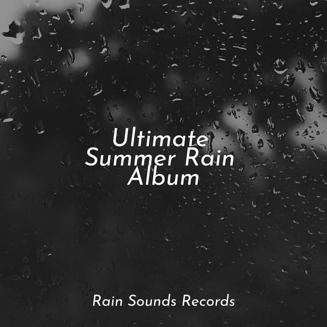 Ultimate Summer Rain Album - Sons da natureza HD