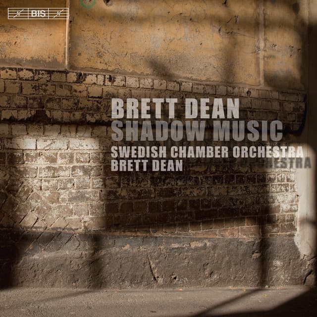 Brett Dean: Shadow Music - Brett Dean