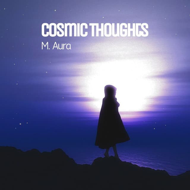Cosmic Thoughts: Alone Beneath a Violet Sky - M. Aura