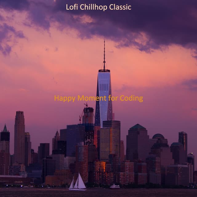 Happy Moment for Coding - Lofi Chillhop Classic