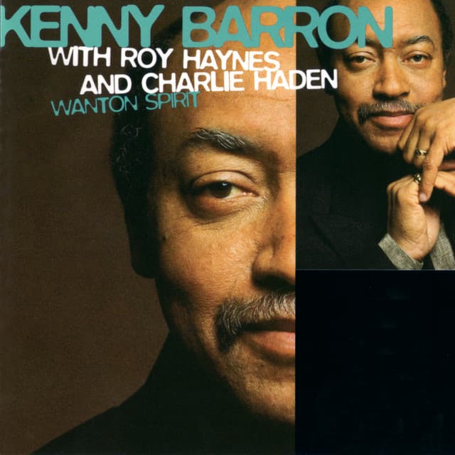 Wanton Spirit With Charlie Haden And Roy Haynes - Kenny Barron