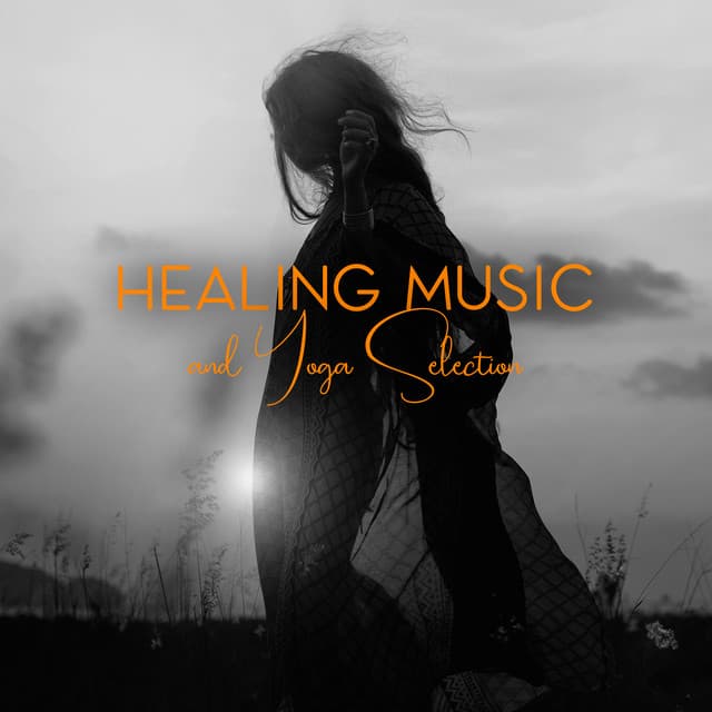 Healing Music and Yoga Selection: for Meditation, Spirit and Sensation - Healing Yoga