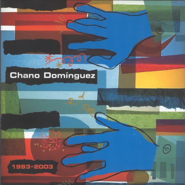 Chano Domínguez 1993 - 2003 - Chano Dominguez