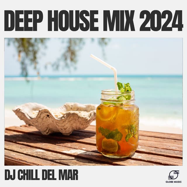 Deep House Mix 2024 - DJ Chill del Mar