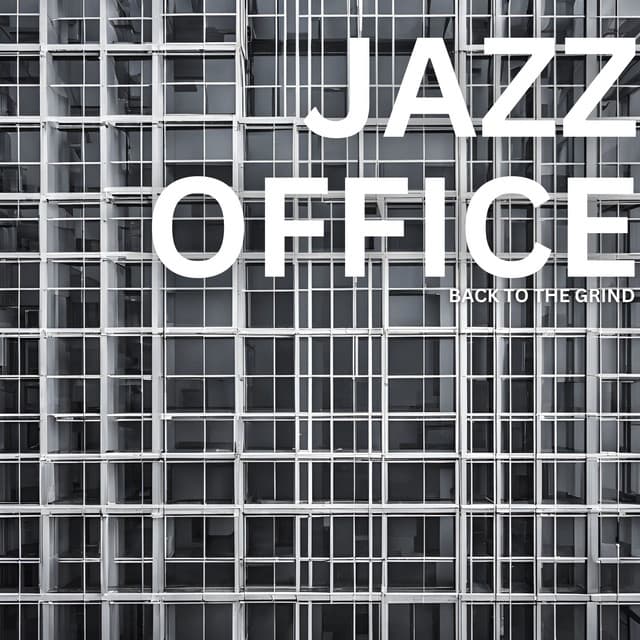 Back to the Grind - Jazz Office