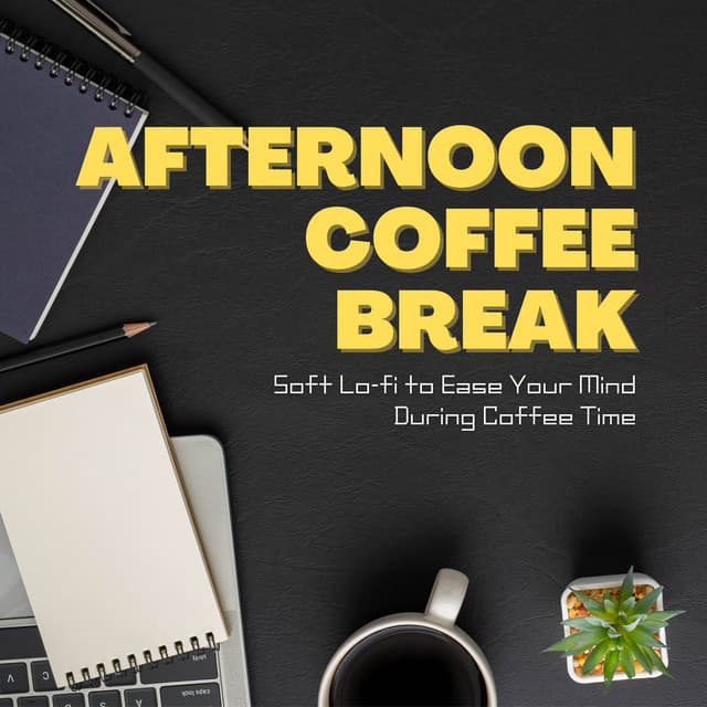 Afternoon Coffee Break - Soft Lo-fi to Ease Your Mind During Coffee Time - Laid Back Academy
