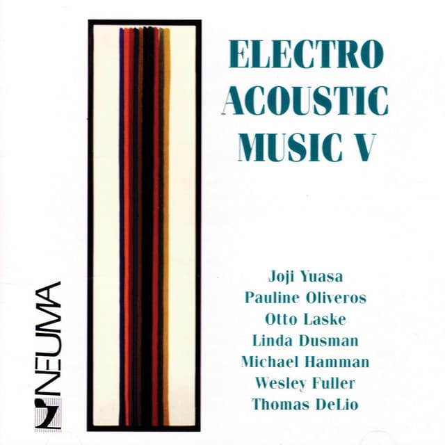 Electro Acoustic Music, Vol. V - Pauline Oliveros