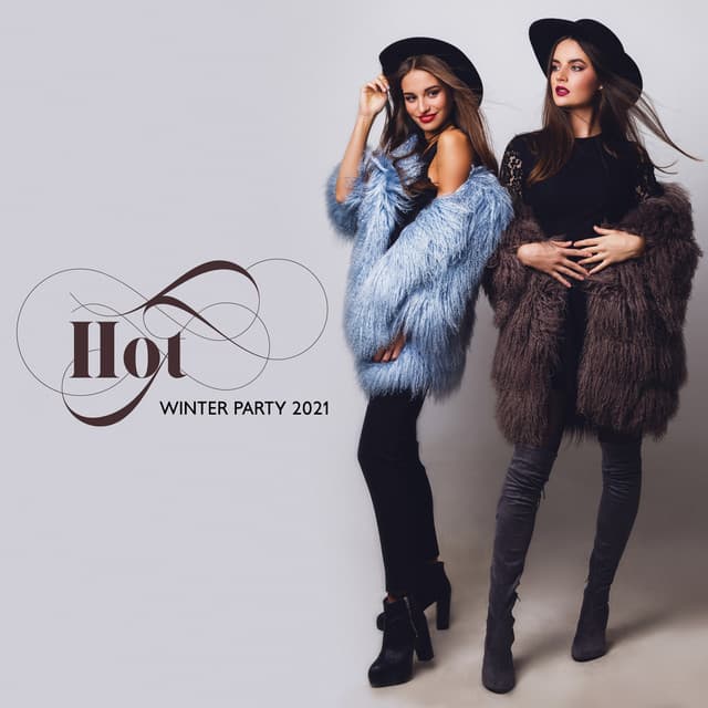 Hot Winter Party 2021 - Explosion of Energetic and Positive Vibes for Fun and Dance - Electro Lounge All Stars