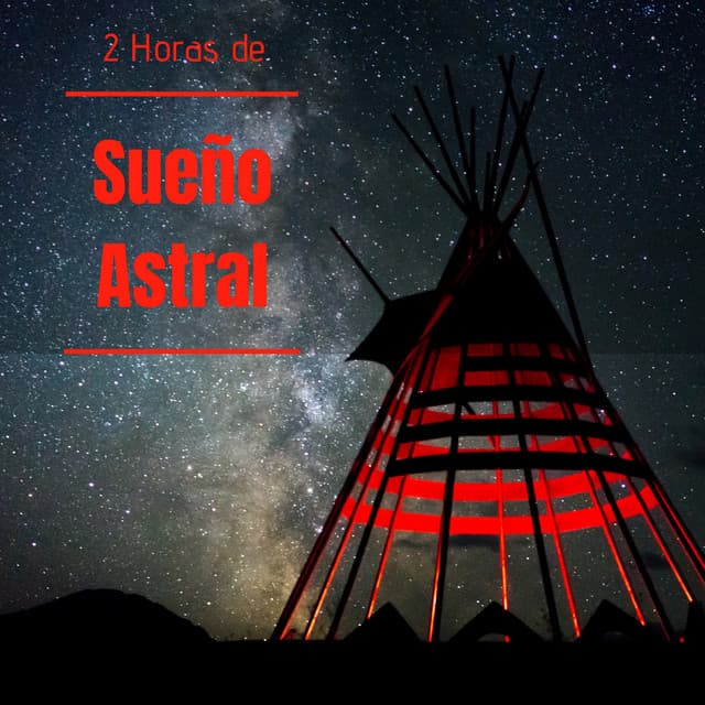 2 Horas de Sueño Astral - Canciones Sonidos de Tambor Hipnosis, Trance, Dormir y Tener Sueños Lúcidos y Hermosos - Auto-hipnosis