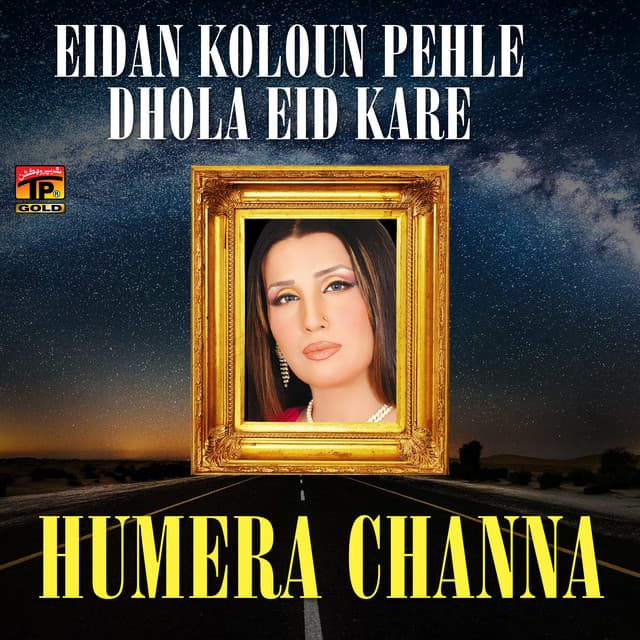 Eidan Koloun Pehle Dhola Eid Kare - Humera Channa