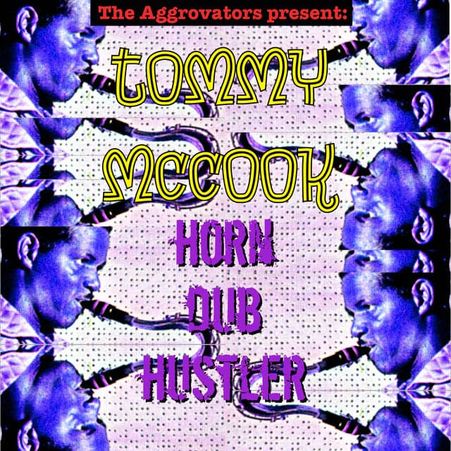 Horn Dub Hustler - Tommy McCook