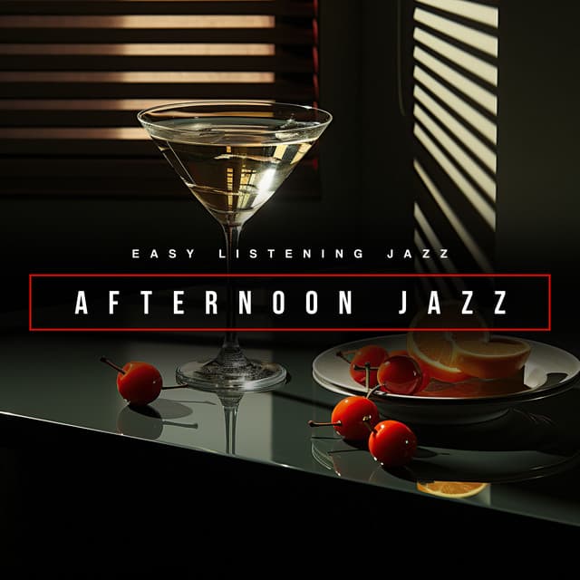 Afternoon Jazz - Easy Listening Jazz