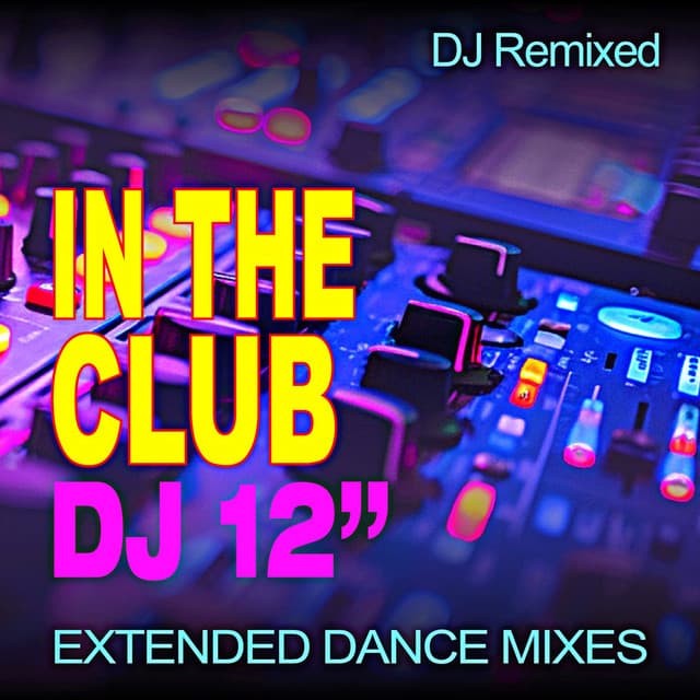 In the Club - DJ Remixed