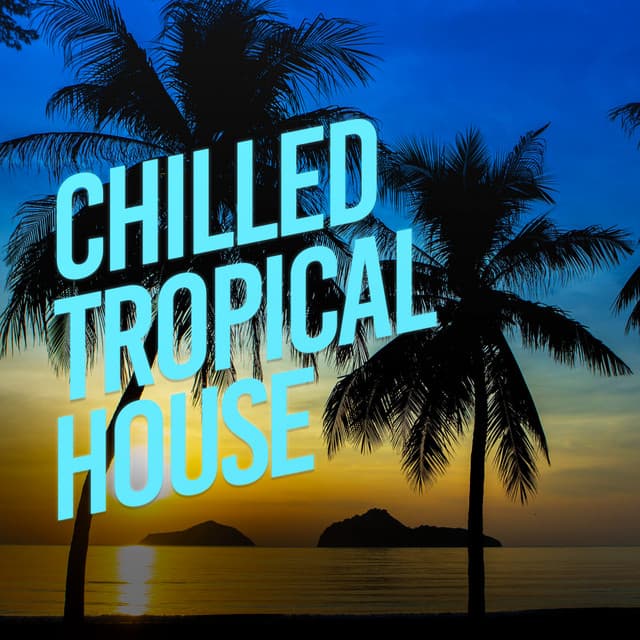 Chilled Tropical House - Chill Hip-Hop Beats