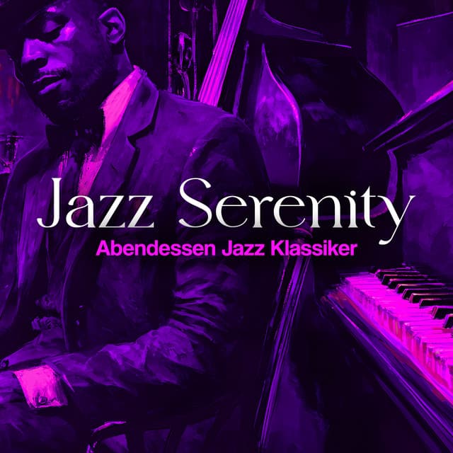 Jazz Serenity - Abendessen Jazz Klassiker