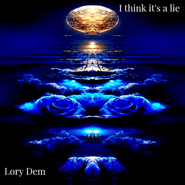 I Think It's a Lie - Lory Dem